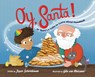 Oy, Santa!: Or, There's a Latke to Learn about Hanukkah - Joyce Schriebman - 9781951365226