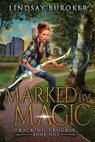 Marked by Magic: An Urban Fantasy Adventure - Lindsay Buroker - 9781951367350