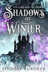 Shadows of Winter: The Curse and the Crown - Lindsay Buroker - 9781951367404