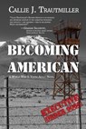Becoming American - Callie J Trautmiller - 9781951375102