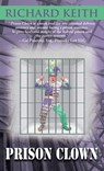 Prison Clown - Richard Keith - 9781951375249