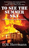 To See the Summer Sky - D M Herrmann - 9781951375607