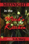 Midnight in the Witch's Kitchen - L a Story - 9781951384197