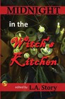 Midnight in the Witch's Kitchen - L a Story - 9781951384197