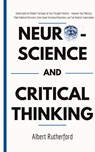Neuroscience and Critical Thinking - Rutherford Albert - 9781951385057