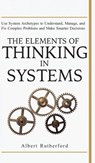 The Elements of Thinking in Systems - Rutherford Albert - 9781951385071