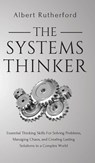 The Systems Thinker - Albert Rutherford - 9781951385156