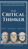 The Critical Thinker - Steven Schuster - 9781951385194