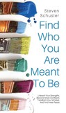 Find Who You Are Meant to Be - Steven Schuster - 9781951385378