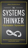 The Systems Thinker - Dynamic Systems - Albert Rutherford - 9781951385712