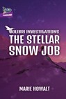The Stellar Snow Job - Marie Howalt - 9781951393144