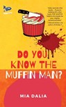 Do You Know The Muffin Man? - Mia Dalia - 9781951393434