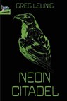 Neon Citadel - Greg Leunig - 9781951393502