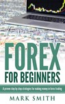 Forex for Beginners - Mark Smith - 9781951404536