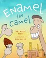 Enamel the Camel - Mike King - 9781951412692