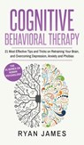 Cognitive Behavioral Therapy - Ryan James - 9781951429904