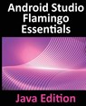Android Studio Flamingo Essentials - Java Edition - Neil Smyth - 9781951442712