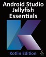 Android Studio Jellyfish Essentials - Kotlin Edition - Neil Smyth - 9781951442934
