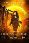 Knowledge Itself - Shelly Campbell ; Megan King - 9781951445324
