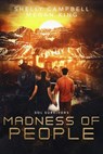 Madness of People - Shelly Campbell ; Megan King - 9781951445775