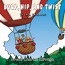 Burp, Hip, and Twist: Up In A Balloon - KIRRAGE,  Bruce Charles - 9781951461454