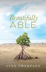 Beautifully Able - Lynn Thompson - 9781951475383