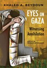 Eyes on Gaza - Khaled A. Beydoun - 9781951491413