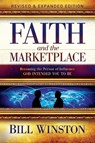 Faith and the Marketplace - Bill Winston - 9781951492588