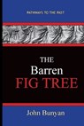 The Barren Fig Tree - John Bunyan - John Bunyan - 9781951497170