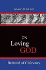 On Loving God - Bernard of Clairvaux - 9781951497590