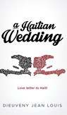 A Haitian Wedding - Dieuveny Jean Louis - 9781951503963