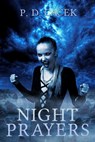 Night Prayers - P. D. Cacek - 9781951510060