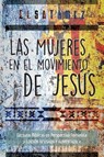 Tamez, E: Mujeres en el Movimiento de Jesús - Elsa Tamez - 9781951539245