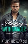 Playing With Danger - Riley Edwards - 9781951567606