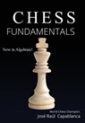 Capablanca, J: Chess Fundamentals - José Raúl Capablanca - 9781951570330