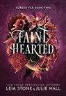 Faint Hearted - Julie Hall - 9781951578428