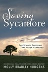 Saving Sycamore - Molly Hudgens - 9781951600365