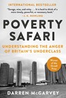 Poverty Safari: Understanding the Anger of Britain's Underclass - Darren McGarvey - 9781951627089