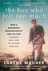 The Boy Who Felt Too Much - Mr. Lorenz Wagner - 9781951627492