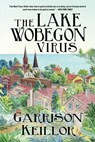 The Lake Wobegon Virus - Garrison Keillor - 9781951627690
