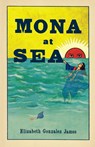 Mona At Sea - Elizabeth Gonzalez James - 9781951631017