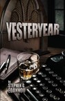 Yesteryear - Stephen G. Eoannou - 9781951631192
