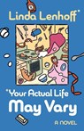*Your Actual Life May Vary - Linda Lenhoff - 9781951631451