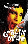 Goblin Mode: A Speculative Memoir - Caroline Hagood - 9781951631499