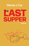 The Last Supper - Wendy J. Fox - 9781951631574
