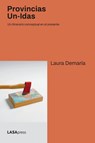 Provincias Un-Idas - Laura Demaría - 9781951634544