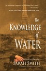 The Knowledge of Water - Sarah Smith - 9781951636050