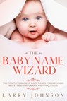 The Baby Name Wizard - Larry Johnson - 9781951643058