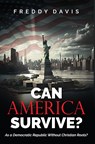 CAN AMER SURVIVE - Freddy Davis - 9781951648299