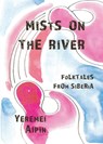 Mists on the River - Yeremei Aipin - 9781951651404